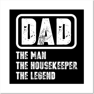 Dad - The Man, The Housekeeper, The Legend Posters and Art